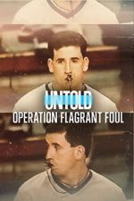 Watch Untold: Operation Flagrant Foul Wootly