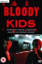 Watch Bloody Kids Wootly