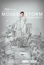 Watch Moses Storm: Trash White (TV Special 2022) Wootly