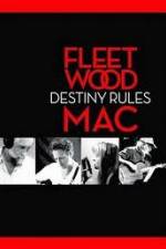 Watch Fleetwood Mac: Destiny Rules Wootly
