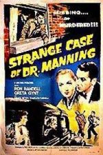 Watch The Strange Case of Dr. Manning Wootly