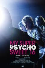 Watch My Super Psycho Sweet 16 Wootly