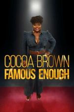 Watch Cocoa Brown: Famous Enough (TV Special 2022) Wootly