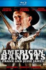 Watch American Bandits Frank and Jesse James Wootly