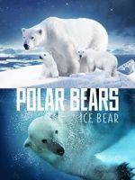 Watch Polar Bears: Ice Bear Wootly