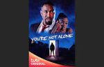 Watch You\'re Not Alone Wootly