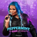 Watch Peppermint: So-SIGH-ety Effects (TV Special 2023) Wootly