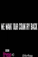 Watch We Want Our Country Back Wootly