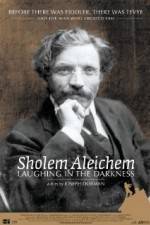 Watch Sholem Aleichem Laughing in the Darkness Wootly