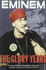 Watch Eminem - The Glory Years Wootly