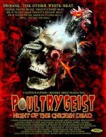 Watch Poultrygeist: Night of the Chicken Dead Wootly