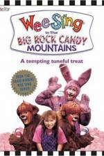 Watch Wee Sing in the Big Rock Candy Mountains Wootly