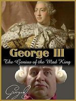 Watch George III: The Genius of the Mad King Wootly