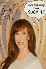 Watch Kathy Griffin Everybody Can Suck It Wootly