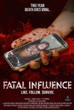 Watch Fatal Influence: Like. Follow. Survive. Wootly