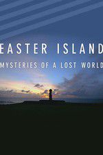 Watch Easter Island: Mysteries of a Lost World Wootly