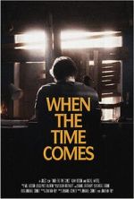 Watch When the Time Comes (Short 2022) Wootly