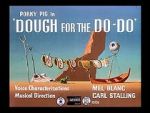 Watch Dough for the Do-Do (Short 1949) Wootly