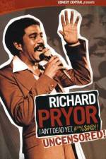 Watch Richard Pryor I Ain't Dead Yet #*%$#@ Wootly