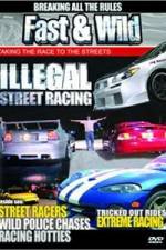 Watch Fast & Wild Illegal Street Action Wootly