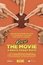 Watch REESE The Movie: A Movie About REESE Wootly