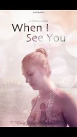 Watch When I See You (Short 2018) Wootly