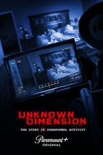 Watch Unknown Dimension: The Story of Paranormal Activity Wootly