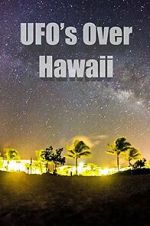 Watch UFOs Over Hawaii Wootly