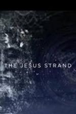 Watch The Jesus Strand: A Search for DNA Wootly