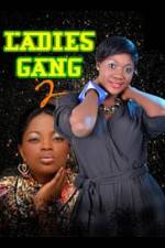 Watch Ladies Gang 2 Wootly