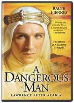 Watch A Dangerous Man: Lawrence After Arabia Wootly