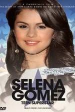 Watch Selena Gomez: Teen Superstar - Unauthorized Documentary Wootly