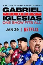 Watch Gabriel "Fluffy" Iglesias: One Show Fits All Wootly