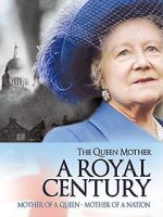 Watch The Queen Mother: A Royal Century Wootly