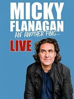 Watch Micky Flanagan: An\' Another Fing - Live Wootly