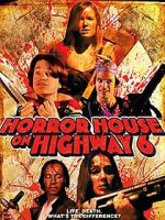 Watch Horror House on Highway 6 Wootly