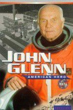 Watch John Glenn: American Hero Wootly