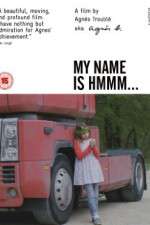 Watch My Name Is Hmmm... Wootly