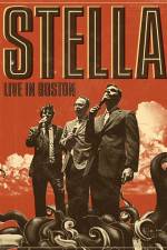 Watch Stella: Live In Boston Wootly