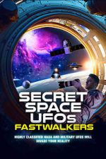 Watch Secret Space UFOs: Fastwalkers Wootly