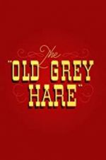 Watch The Old Grey Hare Wootly