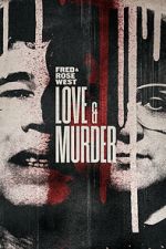 Watch Fred & Rose West: Love & Murder Wootly