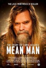 Watch Mean Man: The Story of Chris Holmes Wootly