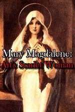 Watch Mary Magdalene: Art\'s Scarlet Woman Wootly