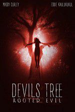 Watch Devil\'s Tree: Rooted Evil Wootly