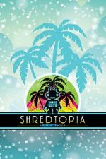 Watch Shredtopia Wootly