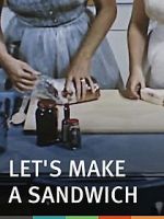 Watch Let\'s Make a Sandwich Wootly