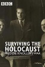 Watch Surviving the Holocaust: Freddie Knoller\'s War Wootly