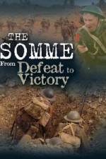 Watch The Somme From Defeat to Victory Wootly