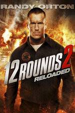 Watch 12 Rounds Reloaded Wootly